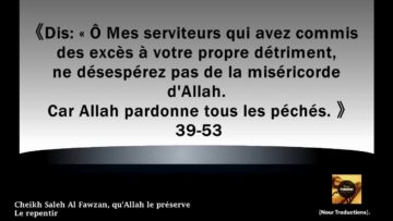 Cheikh Saleh Al Fawzan – Le repentir