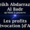 Cheikh Abdarrazaq Al Badr – Les profits de lévocation dAllah