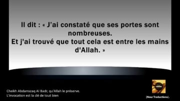 Cheikh Abdarrazaq Al Badr – Linvocation est la clé de tout bien