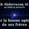 Cheikh Abdarrazaq Al Badr – Avoir la bonne opinion de ses frères