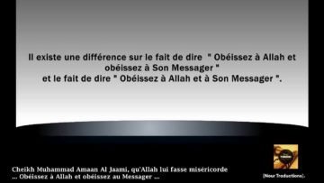 Cheikh Muhammad Amaan Al Jaami  – Obéissez à Allah et obéissez au Messager