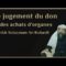 LE JUGEMENT DU DON ET DES ACHATS D’ORGANES – Cheikh Sulayman Ar-Ruhayli