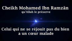 Cheikh Mohamed Ibn Ramzân – Celui qui ne se réjouit pas du bien a un cœur malade