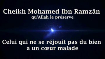 Cheikh Mohamed Ibn Ramzân – Celui qui ne se réjouit pas du bien a un cœur malade