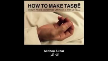 Cheikh Khalid Uthmaan Al Misri – Comment effectuer le tasbih ?