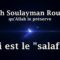 Cheikh Soulayman Rouhayli – Qui est le salafi ?