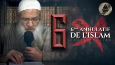 Sixième annulatif : Se moquer de quelque chose faisant partie de la religion | Chaykh Raslan