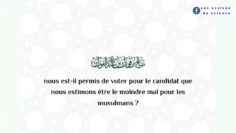 Voter pour celui que lon estime être le moindre mal ? cheikh Sâlih Al-Fawzân حفظه الله