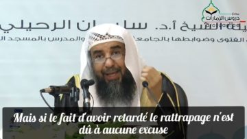 Que dois faire celui qui a retardé le rattrapage jusquau Ramadan suivant? Cheikh Soulayman Rouhayli