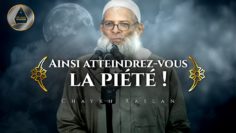 {Ainsi atteindrez-vous la piété !} | Chaykh Raslan