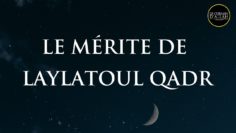Le Mérite de Laylatoul Qadr (la nuit du destin) – Shaykh AbdelKarim Al-Khudeir