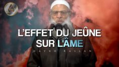 L’effet du jeûne sur l’âme | Chaykh Raslan