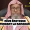 Ejaculation pendant un rêve durant le jeûne (Ramadan) Cheikh Salah Al-Fawzan