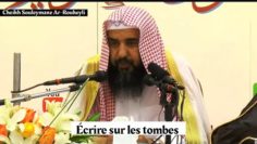 Le jugement d’écrire sur les tombes en islam. Cheikh Souleymane Ar-Rouheyli