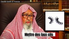 📲 Le jugement des faux cils et des extensions de cheveux. 🎤Cheikh Salah Al-Fawzan