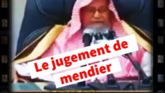 Le jugement de Mendier en Islam. Cheikh Salah Al-Fawzan