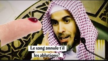 Le sang annule t’il les ablutions? Cheikh AbdelSalam Ach-Chouway’ir