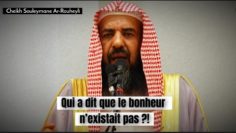 📲 Qui a dit que le bonheur n’existait pas ?! 🎤 Cheikh Souleymane Ar-Rouheyli