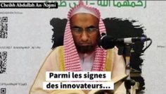 Parmi les signes des gens de l’innovation. Cheikh Abdullah An-Najmi