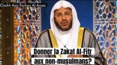 Donner la Zakat Al-Fit à un non-musulman. Cheikh Aziz Farhan Al-Anazi