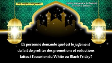 Le jugement des promotions du Black Friday – Cheikh Souleymane Ar-Rouheyli –
