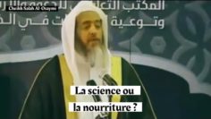 La science ou la nourriture ? Cheikh Salah Al-Osaymi