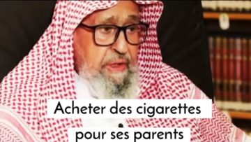 🚬 Mon père me demande de largent pour acheter des cigarettes. 🎤Cheikh Salah Al-Fawzan