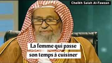 La femme qui cuisine pendant le Ramadan. Cheikh Salah Al-Fawzan