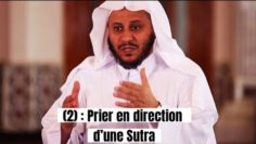 📲 La description de la prière (2) : (Prier en direction d’une Sutra)