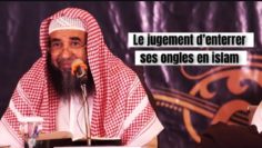 Le jugement d’enterrer ses ongles. Cheikh Souleymane Ar-Rouheyli – Qu’Allah le préserve –