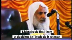 La cause qui a fait que Ibn Hazm début la science. Cheikh Mohamed Ibn Salah Al-Utheymine