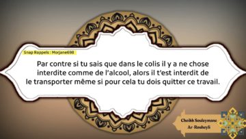 Le jugement de transporter des colis. Cheikh Souleymane Ar-Rouheyli – qu’Allah le préserve –