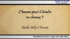 Lhomme peut-il teindre ses cheveux ? – Cheikh Sâlih al Fawzân