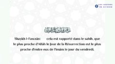 Est ce que (celui qui est)proche de l’imâm le jour du vendredi sera proche d’Allâh Ta’âlã le Jour…
