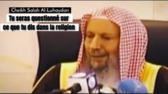 📲 Parle avec science ou tais-toi avec sagesse ! 🎤 Cheikh Salah Al-Luhaydan