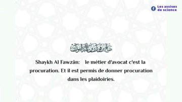 Le métier d’avocat | Shaykh Al Fawzân حفظه اللّٰه