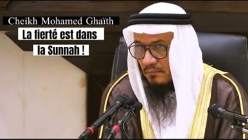 📲 La fierté est dans la Sunnah. 🎤 Cheikh Mohamed Ghaith