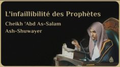 L’INFAILLIBILITÉ DES PROPHÈTES – Cheikh ´Abd As-Salam Ash-Shuwayer