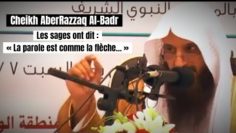 📲 La parole est à l’image de la flèche. 🎤 Cheikh AbderRazzaq Al-Badr