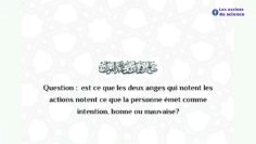 Est ce que les deux anges qui notent les actions notent ce que la personne émet comme intention?