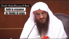 📲 Ceci est la croyance de Cheikh Al-Islam ! 🎤 Cheikh AbderRazzaq Al-Badr