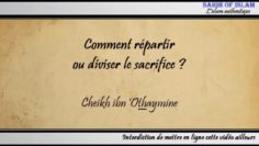 Comment répartir ou diviser le sacrifice ? – Cheikh ibn Othaymine