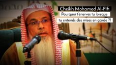 📲 Pourquoi te mets-tu en colère lorsque tu entends des mises en garde? 🎤 Cheikh Mohamed Al-Fifi