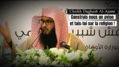 Construis un avion et tais-toi sur la religion! 🎤 Cheikh Daghash Al-Ajami