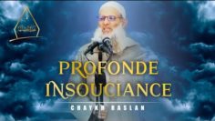 Que profonde est notre insouciance ! | Chaykh Raslan