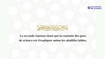 Pourquoi expliques-tu les ahâdîthsque tu considères comme faibles ? / Shaykh Al Oseymî حفظه الله
