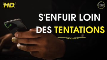 SENFUIR LOIN DES TENTATIONS – Shaykh AbderRazzaq Al Badr