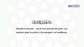 si j’ai raté la première prière en groupe à la mosquée, m’est il permis de prier à la maison?