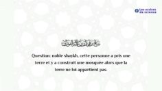Prier dans une mosquée bâtie sur une terre usurpée / Shaykh Sâlih Al Fawzân حفظه الله