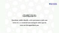 Prier dans une mosquée bâtie sur une terre usurpée / Shaykh Sâlih Al Fawzân حفظه الله